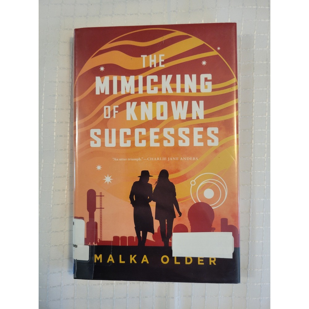 The Mimicking of Known Successes Malka Older First Edition Hardcover Sci-Fi Noir
